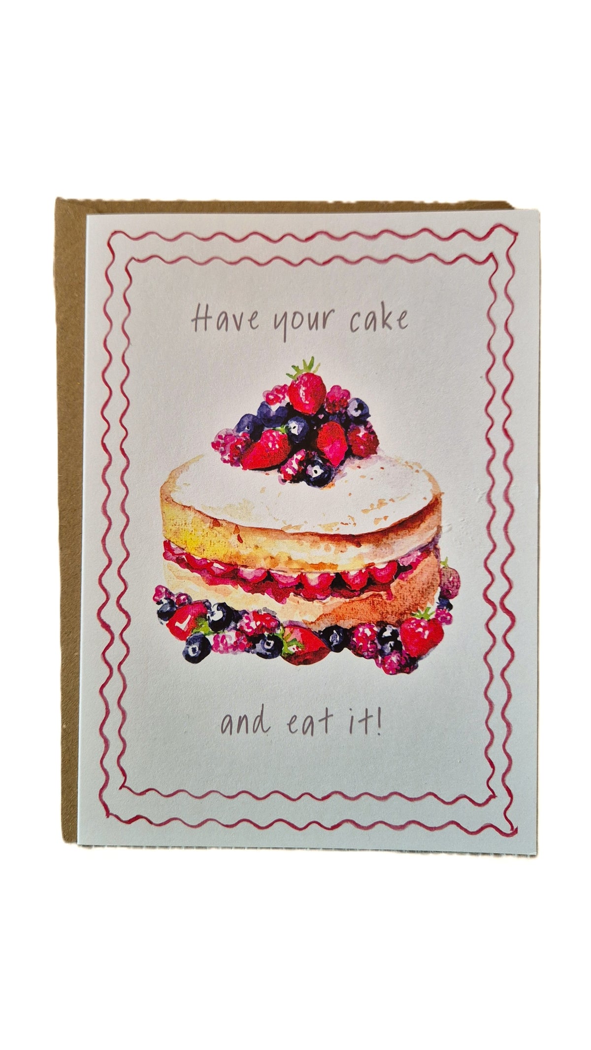 Have your cake Greetings Card